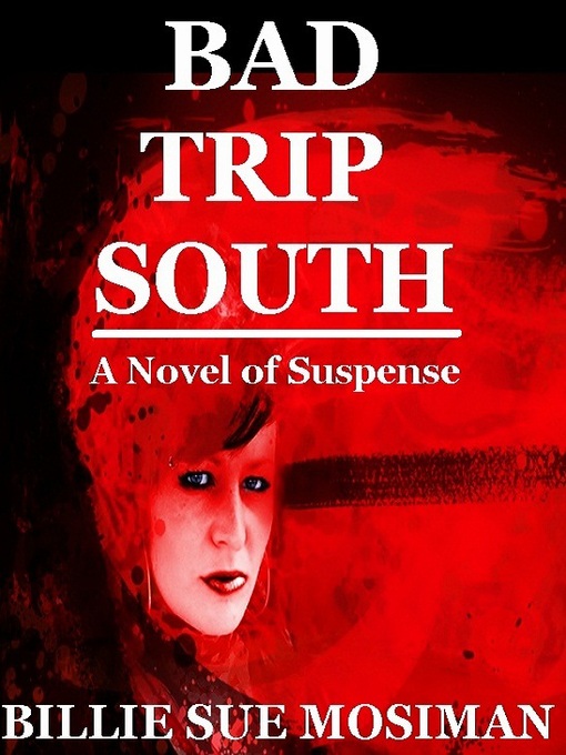 Title details for Bad Trip South by Billie Sue Mosiman - Available